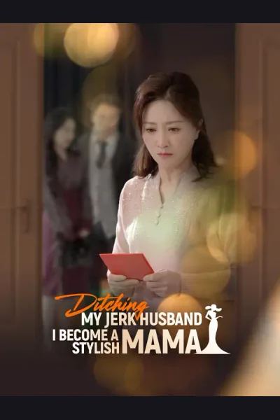Ditching My Jerk Husband, I Become a Stylish Mama cover from reference catalogue