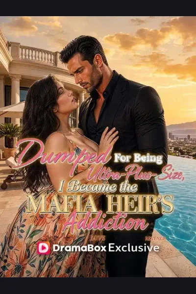 Dumped For Being Ultra-Plus-Size, I Became the Mafia Heir's Addiction cover from reference catalogue