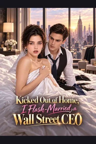 Kicked Out Of Home,I Flash-Married a Wall Street CEO cover from reference catalogue