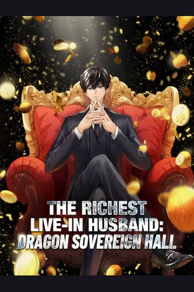 The Richest Live-in Husband: Dragon Sovereign Hall cover from reference catalogue