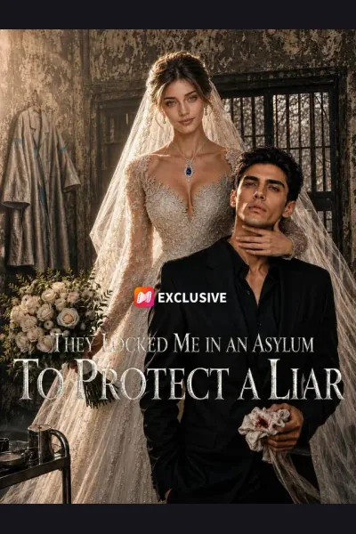 They Locked Me In an Asylum To Protect a Liar cover from reference catalogue