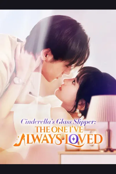 Cinderella's Glass Slipper: The One I’ve Always Loved cover from reference catalogue
