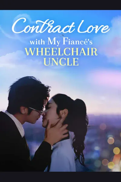 Contract Love with My Fiancé's Wheelchair Uncle cover from reference catalogue