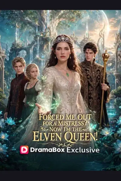 Forced Me Out for a Mistress? Now I'm the Elven Queen cover from reference catalogue