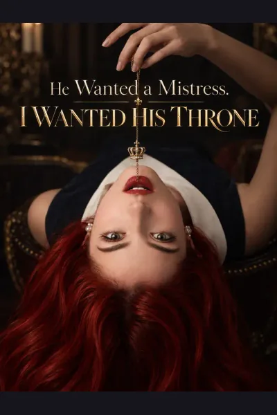 He Wanted a Mistress. I Wanted His Throne. cover from reference catalogue