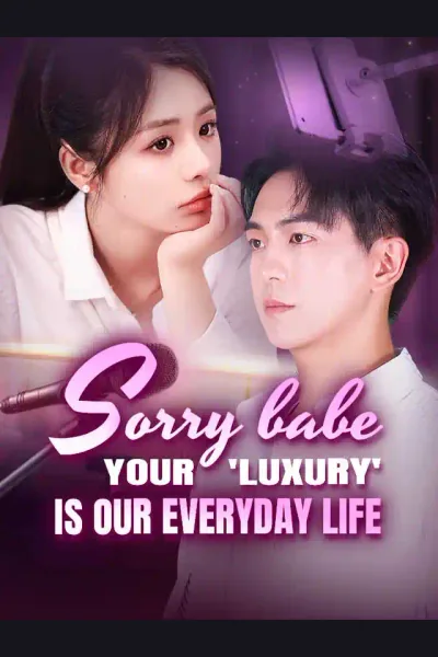 Sorry Babe, Your 'Luxury' Is Our Everyday Life cover from reference catalogue