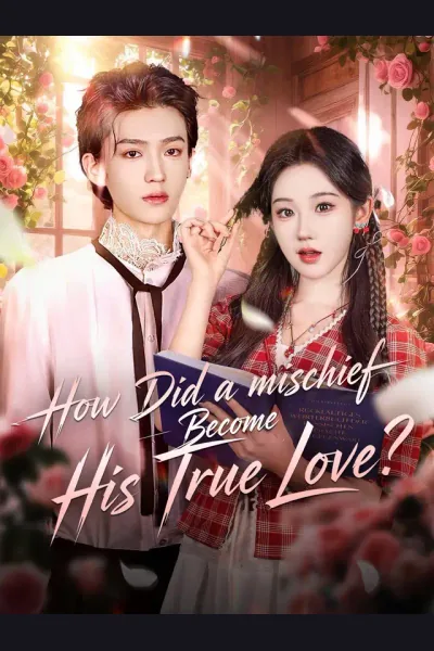 How Did a Mischief Become His True Love? cover from reference catalogue
