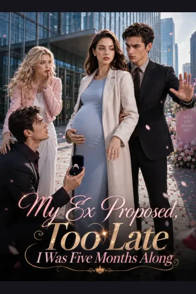 My Ex Proposed, Too Late I Was Five Months Along cover from reference catalogue