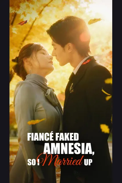 Fiancé Faked Amnesia, So I Married Up cover from reference catalogue