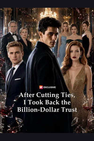 After Cutting Ties, I Took Back the Billion-Dollar Trust cover from reference catalogue