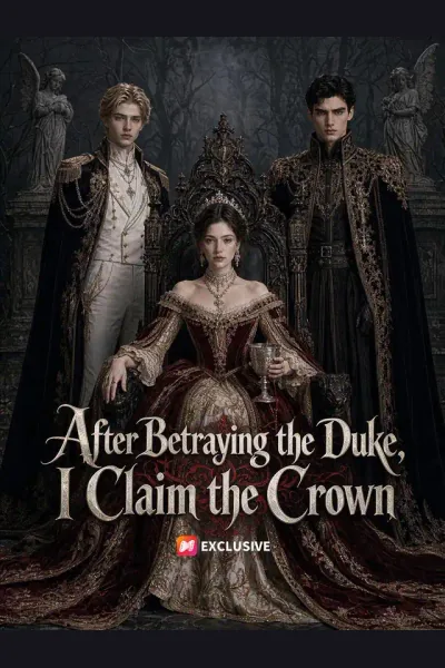After Betraying the Duke, I Claim the Crown cover from reference catalogue