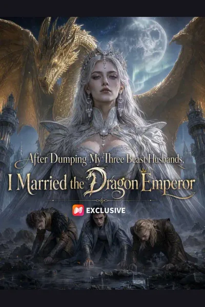 After Dumping My Three Beast Husbands, I Married the Dragon Emperor cover from reference catalogue