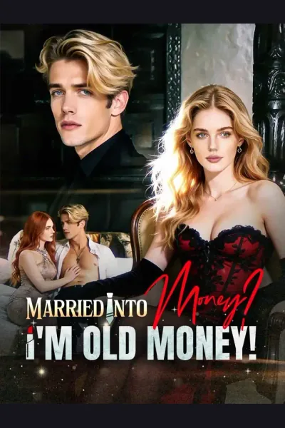 Married Into Money? I'm Old Money! cover from reference catalogue