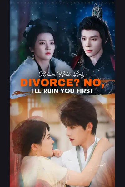 Reborn Noble Lady: Divorce? No, I’ll Ruin You First! cover from reference catalogue