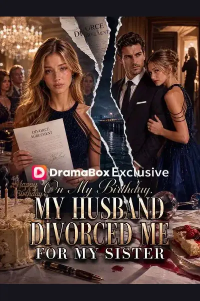 On My Birthday, My Husband Divorced Me for My Sister cover from reference catalogue