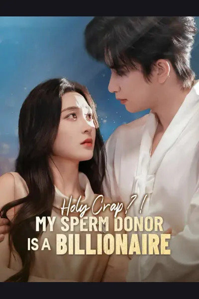 Holy Crap?! My Sperm Donor is a Billionaire cover from reference catalogue