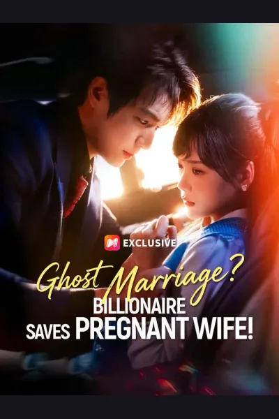 Ghost Marriage? Billionaire Saves Pregnant Wife! cover from reference catalogue