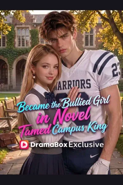 Became The Bullied Girl in Novel, Tamed Campus King cover from reference catalogue
