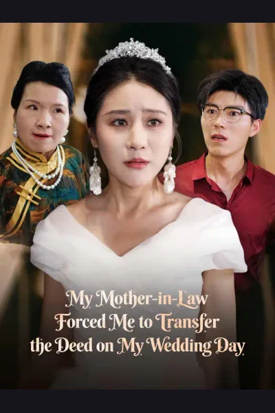 My Mother-in-Law Forced Me to Transfer the Deed on My Wedding Day cover from reference catalogue