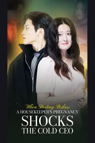 When Destiny Strikes: A Housekeeper's Pregnancy Shocks the Cold CEO cover from reference catalogue