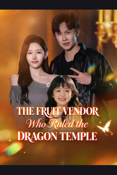 The Fruit Vendor Who Ruled the Dragon Temple cover from reference catalogue
