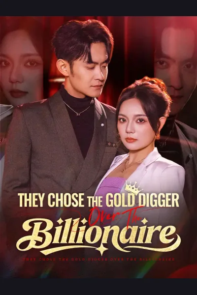 They Chose The Gold Digger Over The Billionaire cover from reference catalogue