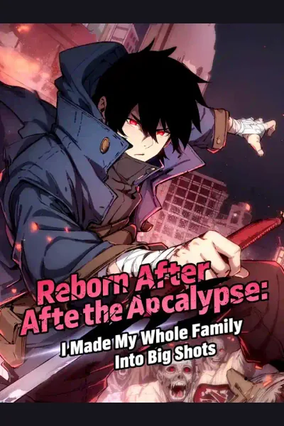 Reborn After the Apocalypse: I Made My Whole Family Into Big Shots Season Ⅱ cover from reference catalogue