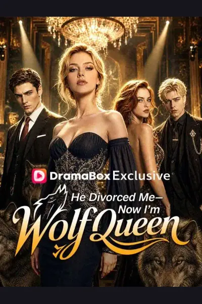 He Divorced Me—Now I'm Wolf Queen cover from reference catalogue