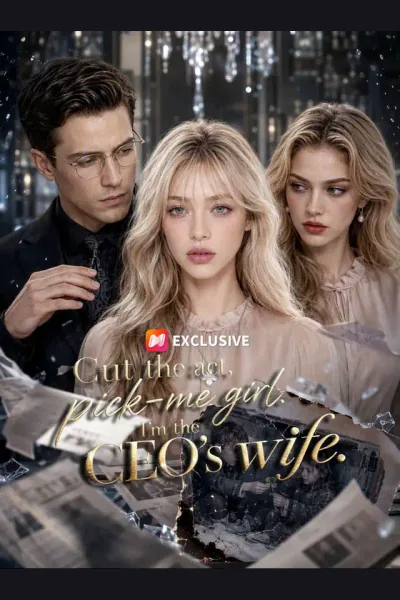 Cut the act, pick-me girl.I'm the CEO's wife. cover from reference catalogue