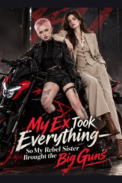 My Ex Took Everything—So My Rebel Sister Brought the Big Guns cover from reference catalogue