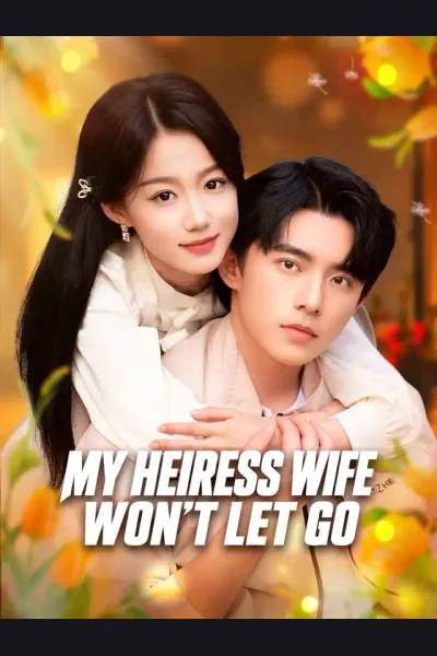 My Heiress Wife Won't Let Go cover from reference catalogue