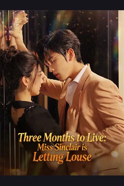 Three Months to Live: Miss Sinclair is Letting Loose cover from reference catalogue