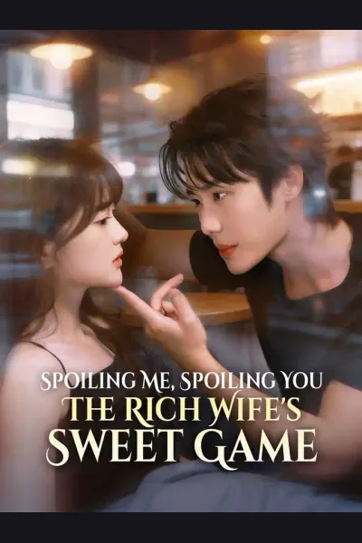 Spoiling Me, Spoiling You - The Rich Wife's Sweet Game cover from reference catalogue