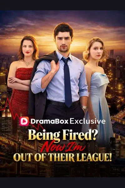 Being Fired? Now I'm Out of Their League! cover from reference catalogue