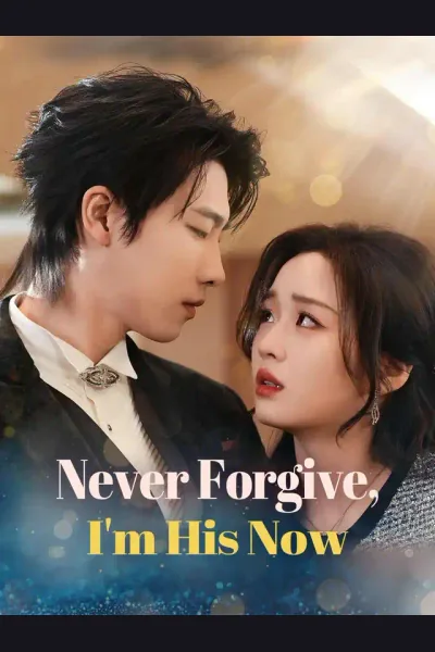 Never Forgive, I'm His Now cover from reference catalogue