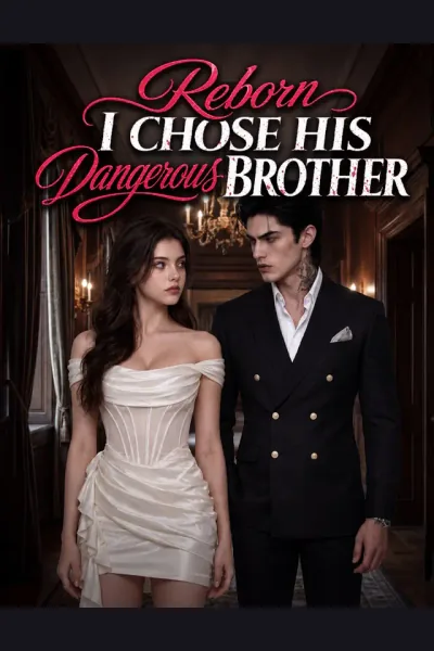 Reborn, I Chose His Dangerous Brother cover from reference catalogue