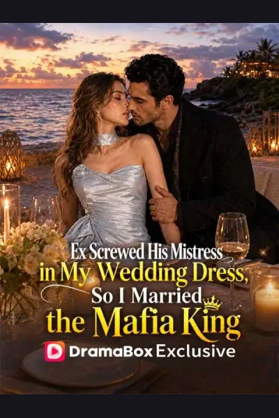 Ex Screwed His Mistress in My Wedding Dress, So I Married the Mafia King cover from reference catalogue
