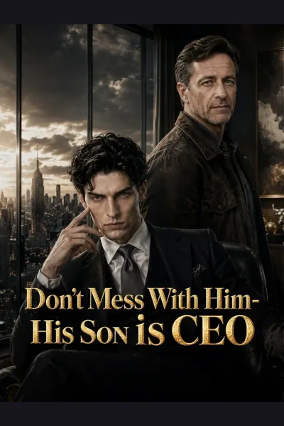 Don't Mess With Him-His Son Is CEO cover from reference catalogue