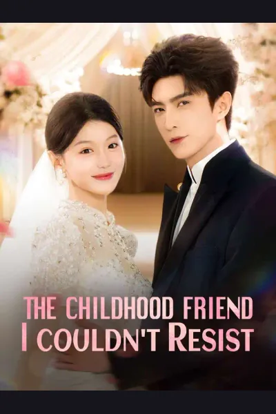 The Childhood Friend I Couldn't Resist cover from reference catalogue