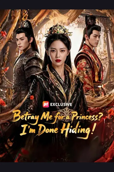 Betray Me for a Princess? I'm Done Hiding! cover from reference catalogue