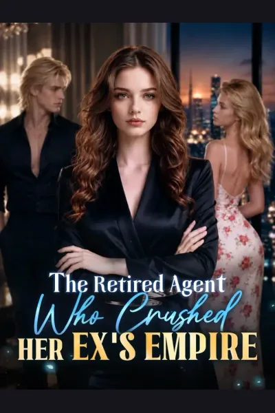 The Retired Agent Who Crushed Her Ex's Empire cover from reference catalogue