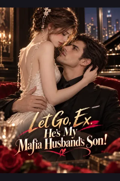 Let Go, Ex. He’s My Mafia Husband’s Son! cover from reference catalogue