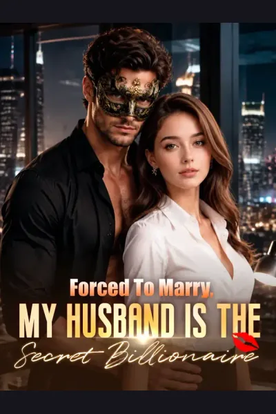 Forced To Marry, My Husband Is The Secret Billionaire cover from reference catalogue