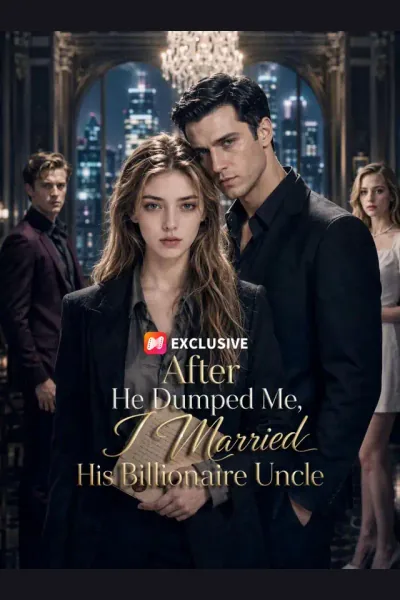 After He Dumped Me, I Married His Billionaire Uncle cover from reference catalogue