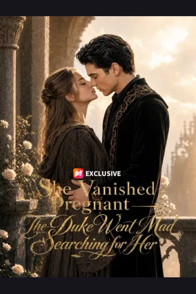 She Vanished Pregnant — The Duke Went Mad Searching for Her cover from reference catalogue